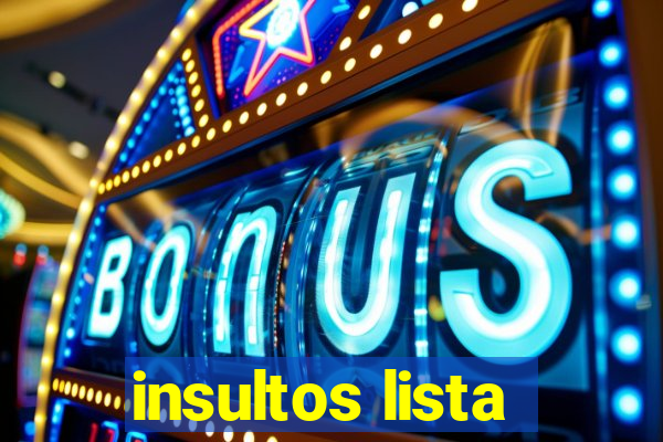 insultos lista